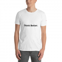 Think Better Unisex T